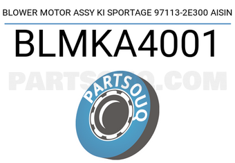 AISIN BLMKA4001 مجموعة محرك منفاخ KI SPORTAGE 97113-2E300 AISIN