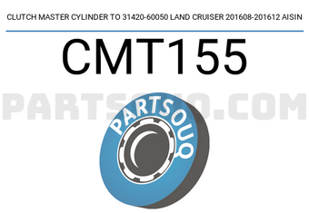 AISIN CMT155 CLUTCH MASTER CYLINDER TO 31420-60050 LAND CRUISER 201608-201612 AISIN