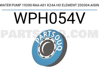 AISIN WPH054V WATER PUMP 19200-RAA-A01 K24A HO ELEMENT 200304-AISIN