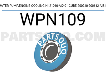 AISIN WPN109 WATER PUMP,ENGINE COOLING NI 21010-AX401 CUBE 200210-200612 AISIN