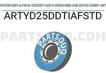 ART ARTYD25DDTIAFSTD PISTON ASSY ALFIN NI YD25DDTI A2010-VK50A KING CAB 200702-200801 ART
