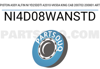 ART NI4D08WANSTD PISTON ASSY ALFIN NI YD25DDTI A2010-VK50A KING CAB 200702-200801 ART