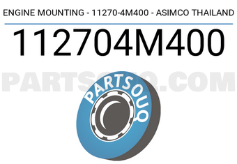 ASIMCO 112704M400 ENGINE MOUNTING - 11270-4M400 - ASIMCO THAILAND