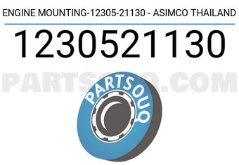 ASIMCO 1230521130 ENGINE MOUNTING-12305-21130 - ASIMCO THAILAND