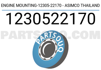 ASIMCO 1230522170 ENGINE MOUNTING-12305-22170 - ASIMCO THAILAND