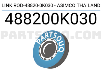 ASIMCO 488200K030 LINK ROD-48820-0K030 - ASIMCO THAILAND
