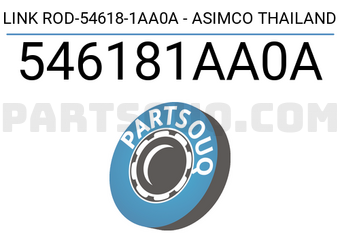 ASIMCO 546181AA0A LINK ROD-54618-1AA0A - ASIMCO THAILAND