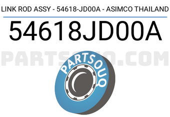 ASIMCO 54618JD00A LINK ROD ASSY - 54618-JD00A - ASIMCO THAILAND