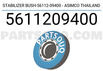 ASIMCO 5611209400 STABILIZER BUSH-56112-09400 - ASIMCO THAILAND