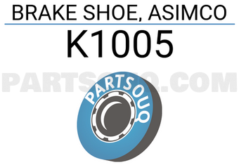 ASIMCO K1005 BRAKE SHOE, ASIMCO
