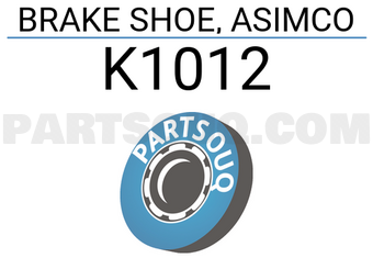 ASIMCO K1012 BRAKE SHOE, ASIMCO