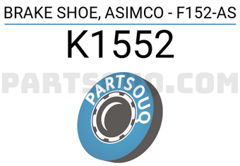 ASIMCO K1552 BRAKE SHOE, ASIMCO - F152-AS