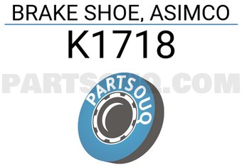 ASIMCO K1718 BRAKE SHOE, ASIMCO