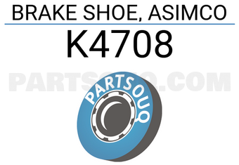 ASIMCO K4708 BRAKE SHOE, ASIMCO