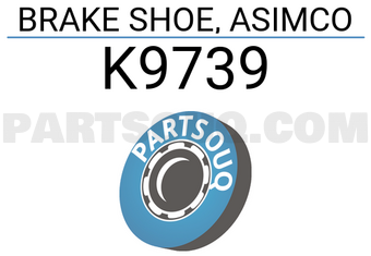 ASIMCO K9739 BRAKE SHOE, ASIMCO