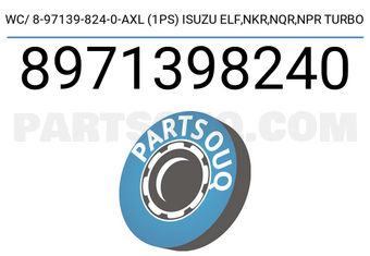 Axcel 8971398240 CYLINDRE DE ROUE/ 8-97139-824-0-AXL (1PS) ISUZU ELF,NKR,NQR,NPR TURBO