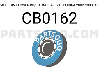 CTR CB0162 BALL JOINT LOWER RH/LH GM 96490218 NUBIRA 2002-2008 CTR