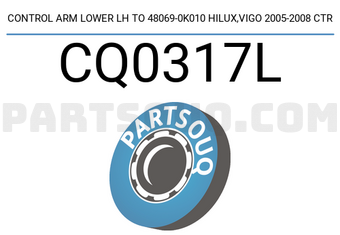 CTR CQ0317L CONTROL ARM LOWER LH TO 48069-0K010 HILUX,VIGO 2005-2008 CTR