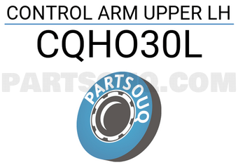 CTR CQHO30L CONTROL ARM UPPER LH