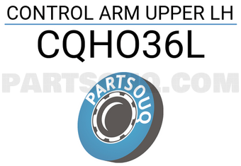 CTR CQHO36L CONTROL ARM UPPER LH