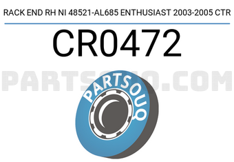 CTR CR0472 RACK END RH NI 48521-AL685 ENTHUSIAST 2003-2005 CTR