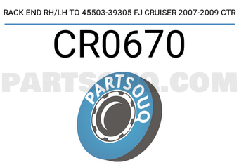 CTR CR0670 RACK END RH/LH TO 45503-39305 FJ CRUISER 2007-2009 CTR
