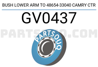 CTR GV0437 BUSH LOWER ARM TO 48654-33040 CAMRY CTR