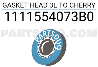 Cherry 1111554073B0 GASKET HEAD 3L TO CHERRY
