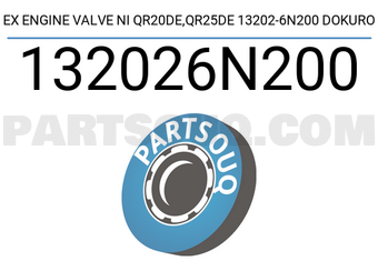 Dokuro 132026N200 EX ENGINE VALVE NI QR20DE,QR25DE 13202-6N200 DOKURO