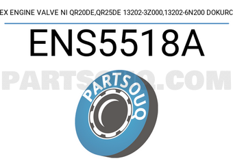 Dokuro ENS5518A EX ENGINE VALVE NI QR20DE,QR25DE 13202-3Z000,13202-6N200 DOKURO