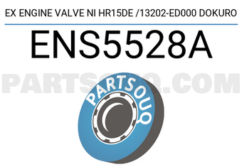 Dokuro ENS5528A EX ENGINE VALVE NI HR15DE /13202-ED000 DOKURO