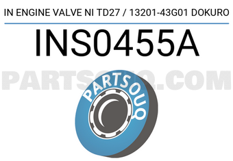 Dokuro INS0455A IN ENGINE VALVE NI TD27 / 13201-43G01 DOKURO