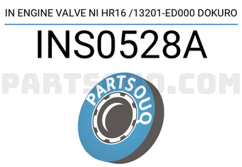 Dokuro INS0528A IN ENGINE VALVE NI HR16 /13201-ED000 DOKURO