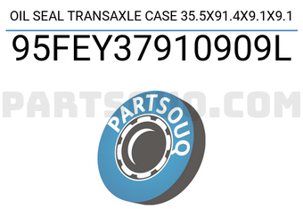 FEBEST 95FEY37910909L OIL SEAL TRANSAXLE CASE 35.5X91.4X9.1X9.1