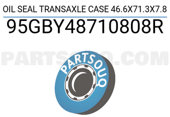FEBEST 95GBY48710808R OIL SEAL TRANSAXLE CASE 46.6X71.3X7.8
