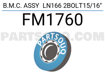 FIC FM1760 B.M.C. ASSY LN166 2BOLT15/16