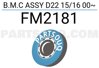 FIC FM2181 B.M.C ASSY D22 15/16 00~