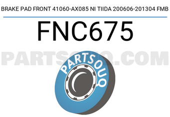 FMB FNC675 BRAKE PAD FRONT 41060-AX085 NI TIIDA 200606-201304 FMB