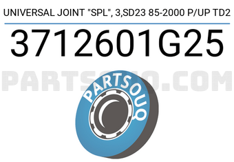 GMB 3712601G25 UNIVERSAL JOINT "SPL", 3,SD23 85-2000 P/UP TD2