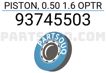 General Motors 93745503 PISTON, 0.50 1.6 OPTR
