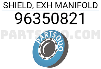 General Motors 96350821 SHIELD, EXH MANIFOLD