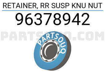 General Motors 96378942 RETAINER, RR SUSP KNU NUT