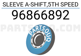 General Motors 96866892 SLEEVE A-SHIFT,5TH SPEED