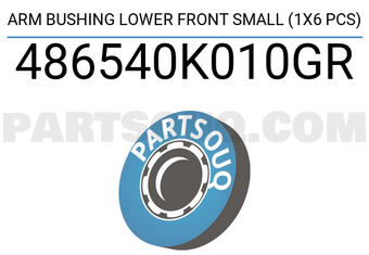 Good Rubber Co LTD 486540K010GR ARM BUSHING LOWER FRONT SMALL (1X6 PCS)