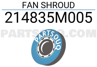 HABASHI 214835M005 FAN SHROUD