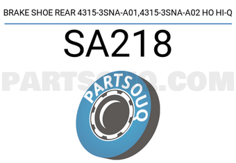 Hi-Q SA218 BRAKE SHOE REAR 4315-3SNA-A01,4315-3SNA-A02 HO HI-Q