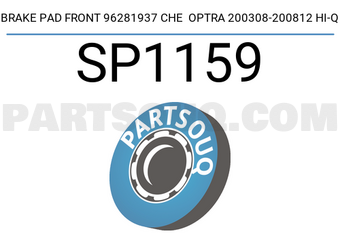 Hi-Q SP1159 BRAKE PAD FRONT 96281937 CHE OPTRA 200308-200812 HI-Q