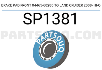 Hi-Q SP1381 BRAKE PAD FRONT 04465-60280 TO LAND CRUISER 2008- HI-Q