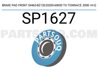 Hi-Q SP1627 BRAKE PAD FRONT 04465-BZ130,55200-60K00 TO TOWNACE 2008- HI-Q
