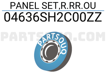 Honda 04636SH2C00ZZ PANEL SET,R.RR.OU